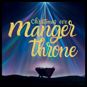 Christmas Eve Services Manger Throne